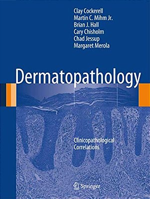 Dermatopathology: Clinicopathological Correlations-..