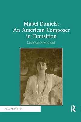 Mabel Daniels: An American Composer In Transition-..