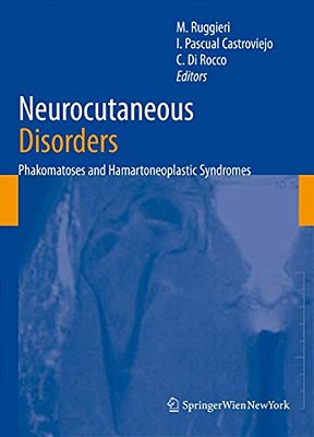 Neurocutaneous Disorders: Phakomatoses & Hamartoneoplastic Syndromes-..