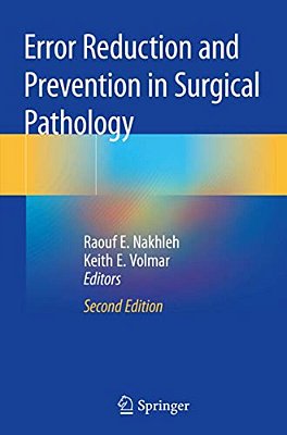 Error Reduction And Prevention In Surgical Pathology-..