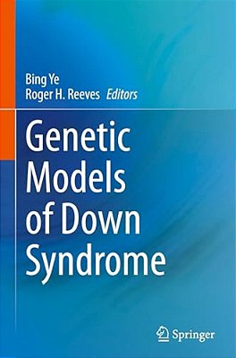 Genetic Models Of Down Syndrome-..