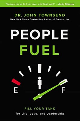 An People Fuel: Fill Your Tank For Life, Love, And Leadership (Itpe)-..