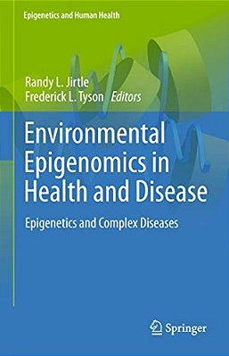 Environmental Epigenomics In Health And Disease: Epigenetics And Complex Diseases-..