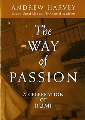 The Way Of Passion: A Celebration Of Rumi-..