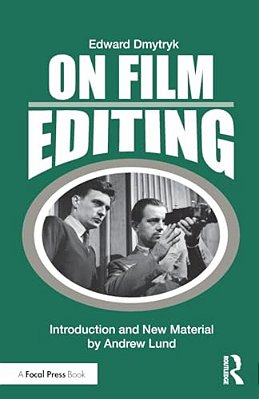 On Film Editing: An Introduction To The Art Of Film Construction-..