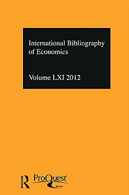 Ibss: Economics: 2012 Vol.61: International Bibliography Of The Social Sciences-..