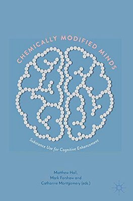 Chemically Modified Minds: Substance Use For Cognitive Enhancement-..