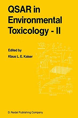 Qsar In Environmental Toxicology - II: Proceedings Of The 2ND International Workshop On Qsar In Environmental Toxicology, Held At Mcmaster University,-..