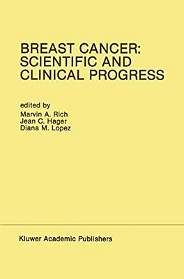Breast Cancer: Scientific And Clinical Progress: Proceedings Of The Biennial Conference For The International Association Of Breast Cancer Research, M-..