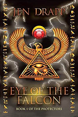 Eye Of The Falcon: Book 1 Of The Protectors-..