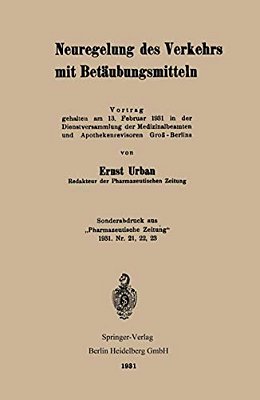 Neuregelung Des Verkehrs Mit Betäubungsmitteln-..