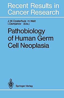 Pathobiology Of Human Germ Cell Neoplasia-..