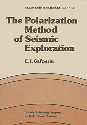 The Polarization Method Of Seismic Exploration-..