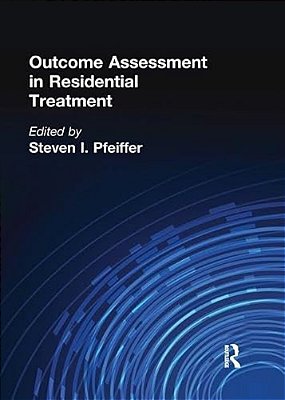 Outcome Assessment In Residential Treatment-..
