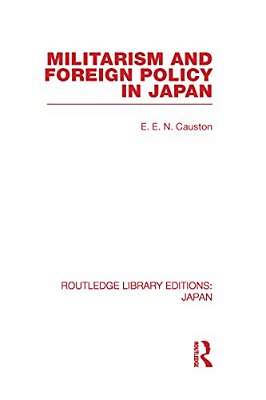 Militarism And Foreign Policy In Japan-..