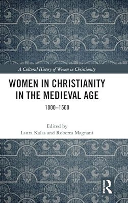 Women In Christianity In The Medieval Age: 1000-1500-..
