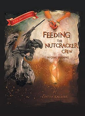 Feeding The Nutcracker Crew In Cody, Wyoming-..