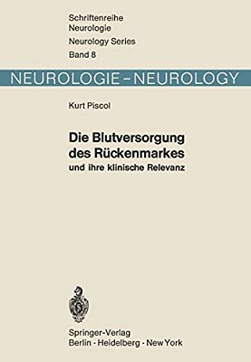 Die Blutversorgung Des Rückenmarkes Und Ihre Klinische Relevanz-..