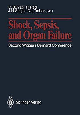 Shock, Sepsis, And Organ Failure: Second Wiggers Bernard Conference May 27-30, 1990, Schloß Dürnstein, Austria-..