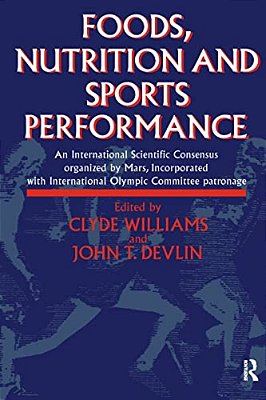 Foods, Nutrition And Sports Performance: An International Scientific Consensus Organized By Mars Incorporated With International Olympic Committee Pat-..