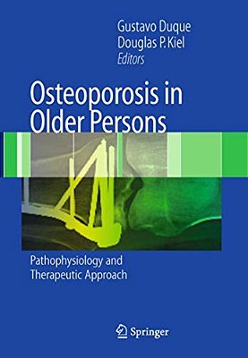 Osteoporosis In Older Persons: Pathophysiology And Therapeutic Approach-..