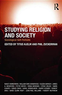 Studying Religion And Society: Sociological Self-Portraits-..