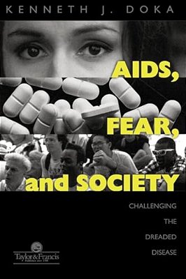 Aids, Fear And Society: Challenging The Dreaded Disease-..