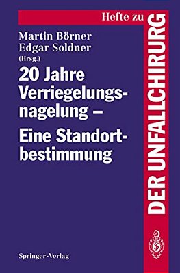 20 Jahre Verriegelungsnagelung -- Eine Standortbestimmung-..