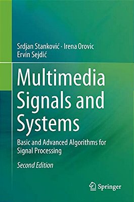 Multimedia Signals And Systems: Basic And Advanced Algorithms For Signal Processing-..