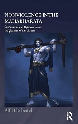 Nonviolence In The Mahabharata: Siva's Summa On Rishidharma And The Gleaners Of Kurukshetra-..