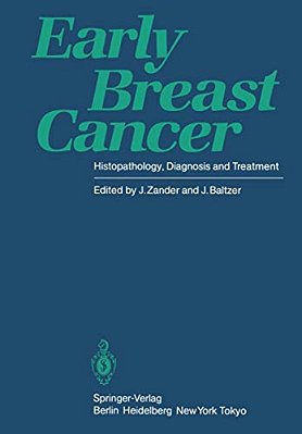Early Breast Cancer: Histopathology, Diagnosis And Treatment-..