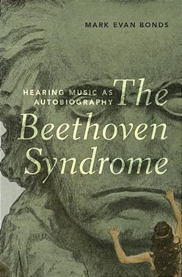Beethoven Syndrome: Hearing Music As Autobiography-..