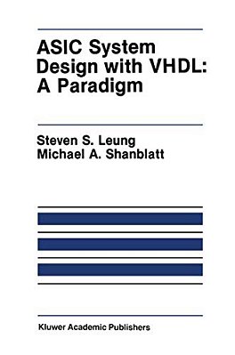 Asic System Design With Vhdl: A Paradigm-..