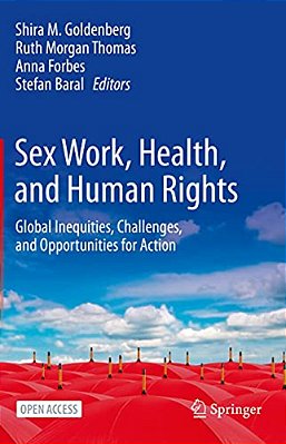 Sex Work, Health, And Human Rights: Global Inequities, Challenges, And Opportunities For Action-..