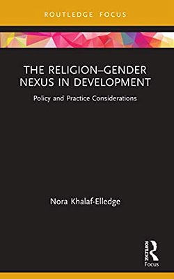 The Religion-Gender Nexus In Development: Policy And Practice Considerations-..