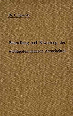 Anleitung Zur Beurteilung Und Bewertung Der Wichtigsten Neueren Arzneimittel-..