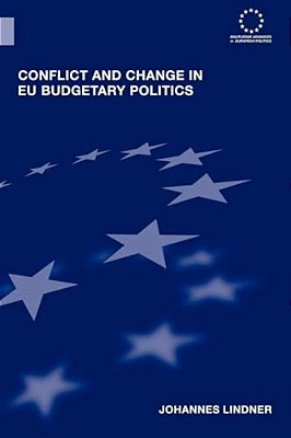 Conflict And Change In Eu Budgetary Politics-..