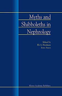 Myths And Shibboleths In Nephrology-..