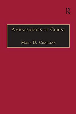 Ambassadors Of Christ: Commemorating 150 Years Of Theological Education In Cuddesdon 1854-2004-..