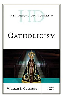 Historical Dictionary Of Catholicism-..