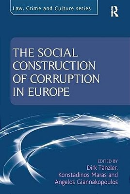 The Social Construction Of Corruption In Europe-..