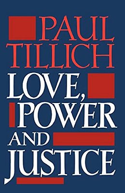 Love, Power, And Justice: Ontological Analysis And Ethical Applications-..