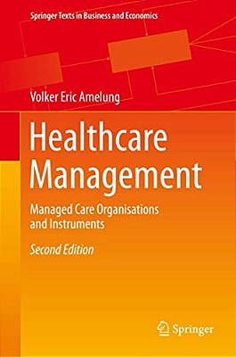 Healthcare Management: Managed Care Organisations And Instruments-..