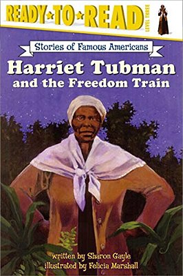 Harriet Tubman And The Freedom Train: Ready-To-read Level 3-..