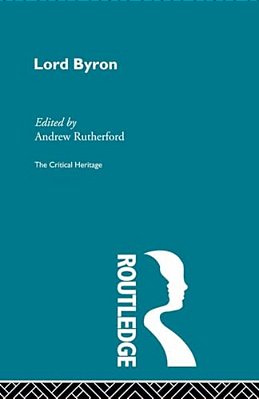 Lord Byron: The Critical Heritage-..
