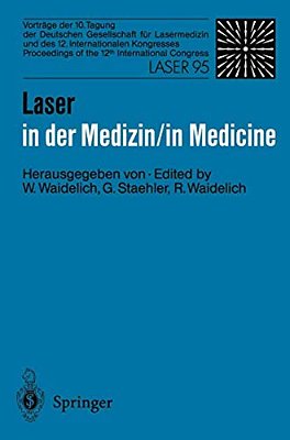 Laser In Der Medizin/Laser In Medicine: Vorträge Der 10. Tagung Der Deutschen Gesellschaft Für Lasermedizin Und Des 12. Internationalen Kongresses P-..