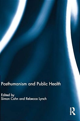 Posthumanism And Public Health-..