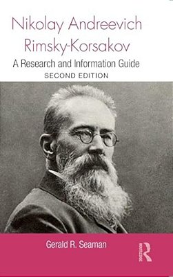 Nikolay Andreevich Rimsky-Korsakov: A Research And Information Guide-..