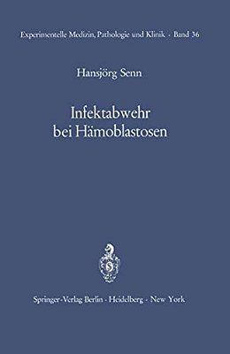 Infektabwehr Bei Hämoblastosen: Funktionelle Untersuchungen Über Leukocytenmobilisation Beim Gesunden Und Beim Kranken Menschen-..