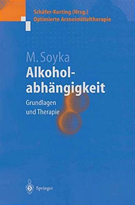 Alkoholabhängigkeit: Grundlagen Und Therapie-..